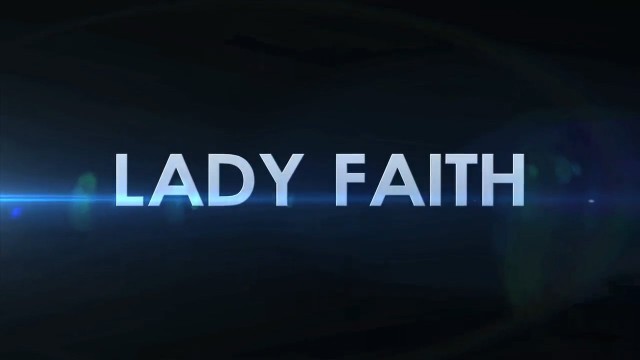 Lady Faith – E.D.C. ’13